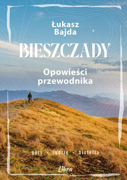 Bieszczady. Opowieści Przewodnika zdjęcie 1