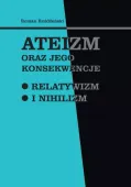 Ateizm oraz jego konsekwencje. Relatywizm i nihilizm