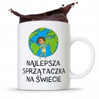 Dla Sprzątaczki Kubek Najlepsza Na Świecie Prezent Z Nadrukiem Ze Zdjęciem