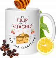 Kubek Dla Filipa Kolegi Przyjaciela Męża Prezent Z Nadrukiem Biały 330Ml