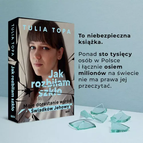 Jak rozbiłam szkło. Moje dorastanie wśród Świadków Jehowy na Arena.pl