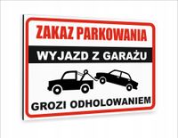 Tabliczka znak informacyjny dibond 40x30 ZAKAZ PARKOWANIA wyjazd z garażu