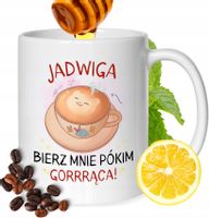 Kubek Dla Jadwigi Koleżanki Przyjaciółki Prezent Z Nadrukiem Biały 330Ml