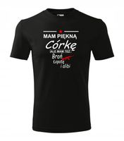 Koszulka T-shirt MAM PIĘKNĄ CÓRKĘ prezent DLA TATY