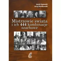 Mistrzowie świata i ich 444 kombinacje szachowe