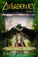 Zwiadowcy. Księga 16. Ucieczka Z Zamku Falaise