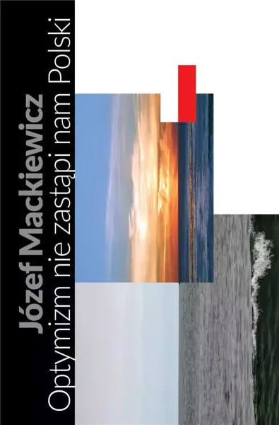 Optymizm nie zastąpi nam Polski TW zdjęcie 1