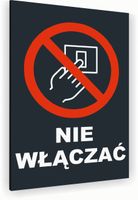 Tabliczka znak informacyjny 20x15 Antracyt NIE WŁĄCZAĆ Dibond