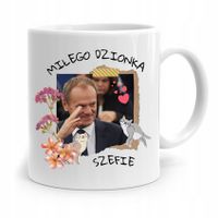 Kubek Donald Tusk Po Platforma Miłego Dzionka Z Nadrukiem Ze Zdjęciem