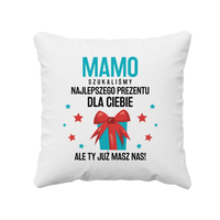 Mamo, szukaliśmy najlepszego prezentu dla Ciebie poduszka dla mamy