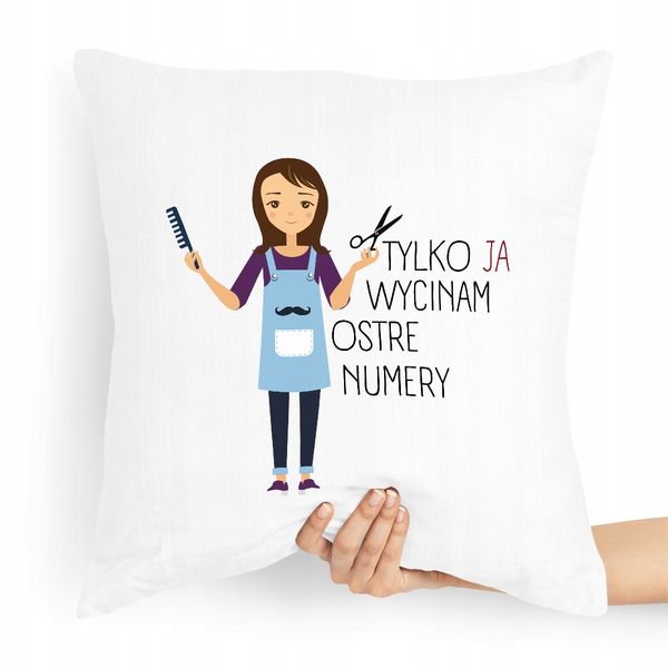 Poduszka Fryzjerki Tylko Ja Wycinam Ostre Numery Z Nadrukiem Ze Zdjęciem zdjęcie 1