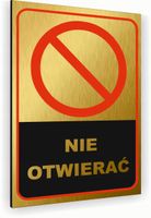 Tabliczka znak informacyjny 40x30 Złota NIE OTWIERAĆ Aluminiowa NADRUK UV