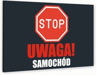 Tabliczka informacyjna znak nadruk uv 20x15 STOP UWAGA SAMOCHÓD