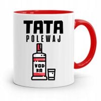 Kubek Czerwony Dla Taty Ojca Tata Polewaj Z Nadrukiem Ze Zdjęciem