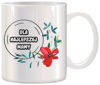 KUBEK Z NADRUKIEM ŚMIESZNY PREZENT DLA MAMY URODZINY IMIENINY DZIEŃ MATKI
