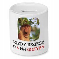 Skarbonka Nosacza Kiedy Idziesz O 4 Na Grzyby Z Nadrukiem Ze Zdjęciem