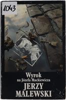 Jerzy Malewski Wyrok na Józefa Mackiewicza Proza i eseistyka Tom XXII 1991
