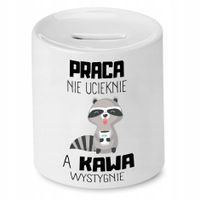 Skarbonka Śmieszna Zabawna Praca Nie Ucieknie Z Nadrukiem Ze Zdjęciem