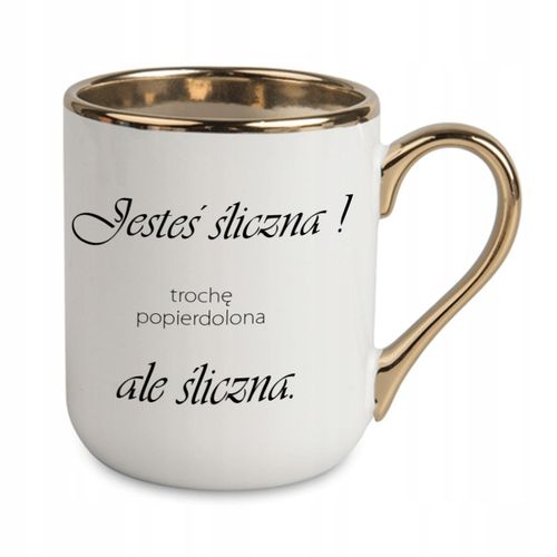 Kubek z Twoim nadrukiem ze złotym uchwytem zdjęcie prezent JESTEŚ ŚLICZNA na Arena.pl