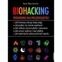 Biohacking. Przewodnik dla początkujących