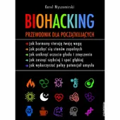 Biohacking. Przewodnik dla początkujących
