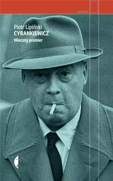 Cyrankiewicz. Wieczny premier, wydanie 2 zdjęcie 1