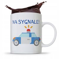 Kubek Dla Policjanta Policjantki Na Sygnale! Z Nadrukiem Ze Zdjęciem