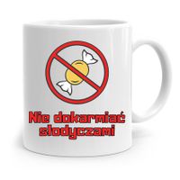 Kubek Śmieszny Zabawny Nie Dokarmiać Słodyczami Z Nadrukiem Ze Zdjęciem