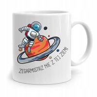 Kubek Prezent Dla Zegarmistrza Nie Z Tej Ziemi Z Nadrukiem Ze Zdjęciem