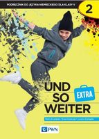 Und so weiter extra 2 podręcznik Ewa Krawczyk, Lucyna Zastąpiło, Marta Koz…