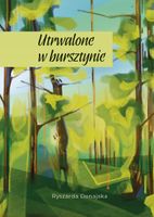 UTRWALONE W BURSZTYNIE RYSZARDA DONAJSKA