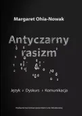 Antyczarny rasizm. Język, dyskurs, komunikacja