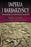 Imperia i barbarzyńcy. Migracje i narodziny Europy