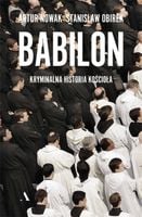 Babilon. Kryminalna historia kościoła