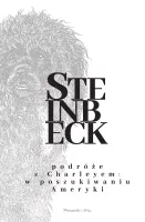 Podróże z Charleyem W poszukiwaniu Ameryki John Steinbeck Dziennik podróży