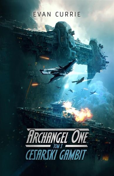 Archangel One T.3 Cesarski Gambit Evan Currie zdjęcie 1