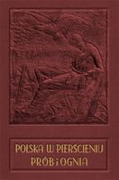 Polska w pierścieniu prób i ognia Maciej Wieliczko