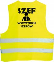 KAMIZELKA ODBLASKOWA z nadr SZEF WSZYSTKICH SZEFÓW