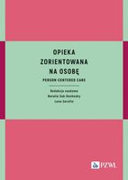 Opieka zorientowana na osobę Lena Serafin, Natalia Sak-Dankosky
