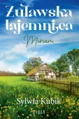 Żuławskie żywioły. Tom 3. Żuławska tajemnica. Miriam