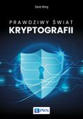 PRAWDZIWY ŚWIAT KRYPTOGRAFII DAWID WONG, WOJCIECH FENRICH