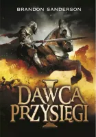Archiwum Burzowego Światła. Tom 3. Dawca Przysięgi, część 1