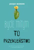 Bycie miłym to przekleństwo