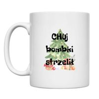 KUBEK "CHUJ BOMBKI STRZELIŁ" Wzór - Klasyczny 330 ml