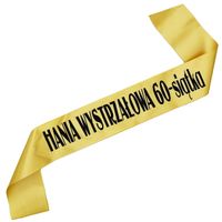 Wystrzałowa 60-tka z imieniem - złota szarfa z czarnym nadrukiem