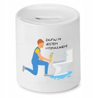 Skarbonka Dla Hydraulika Zaufaj Mi Jestem Z Nadrukiem Ze Zdjęciem