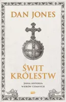 Świt Królestw. Jasna Historia Wieków Ciemnych