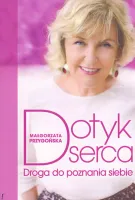 Dotyk serca. Droga do poznania siebie