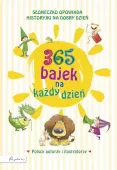 365 bajek na każdy dzień. Słoneczko opowiada. Historyjki na dzień dobry