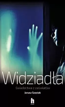 Widziadła. Świadectwa z zaświatów zdjęcie 1